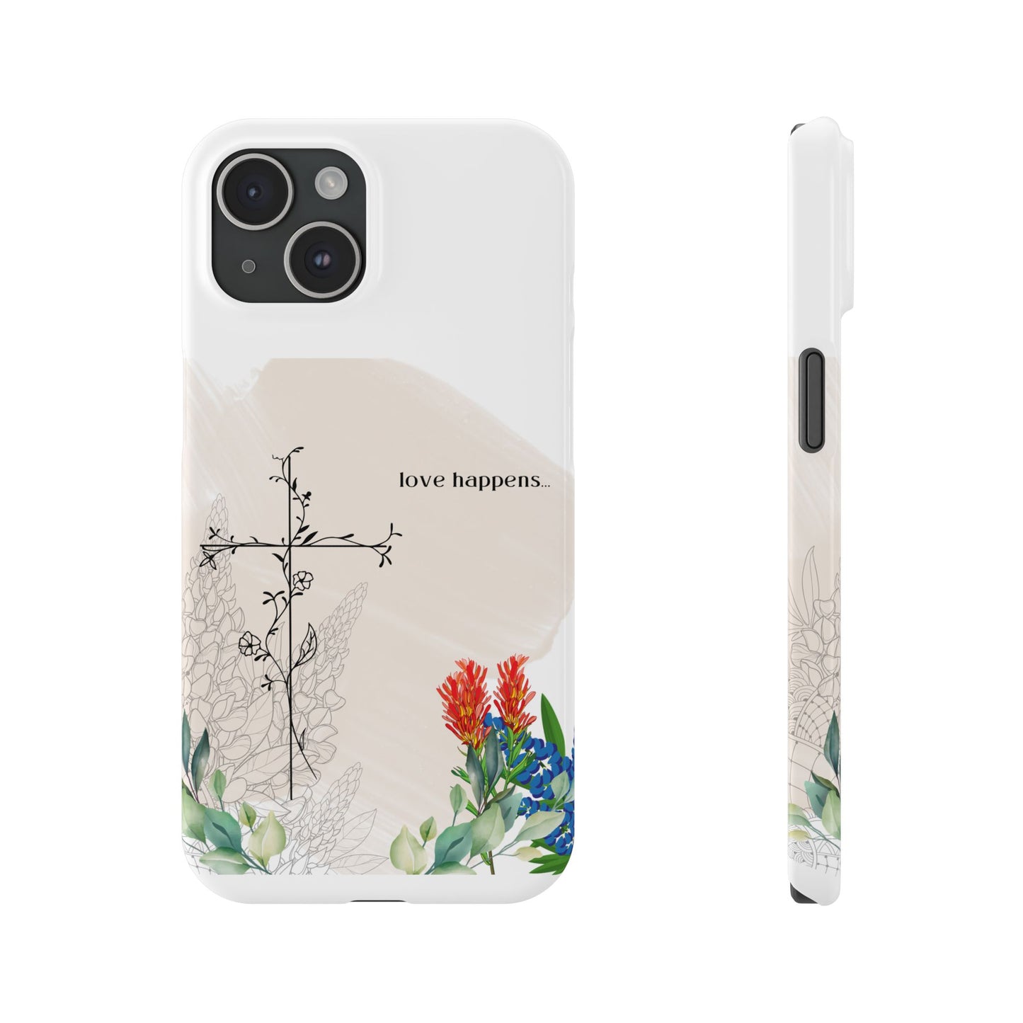 Floral Love Happens Phone Case - Slim Design for Nature Lovers