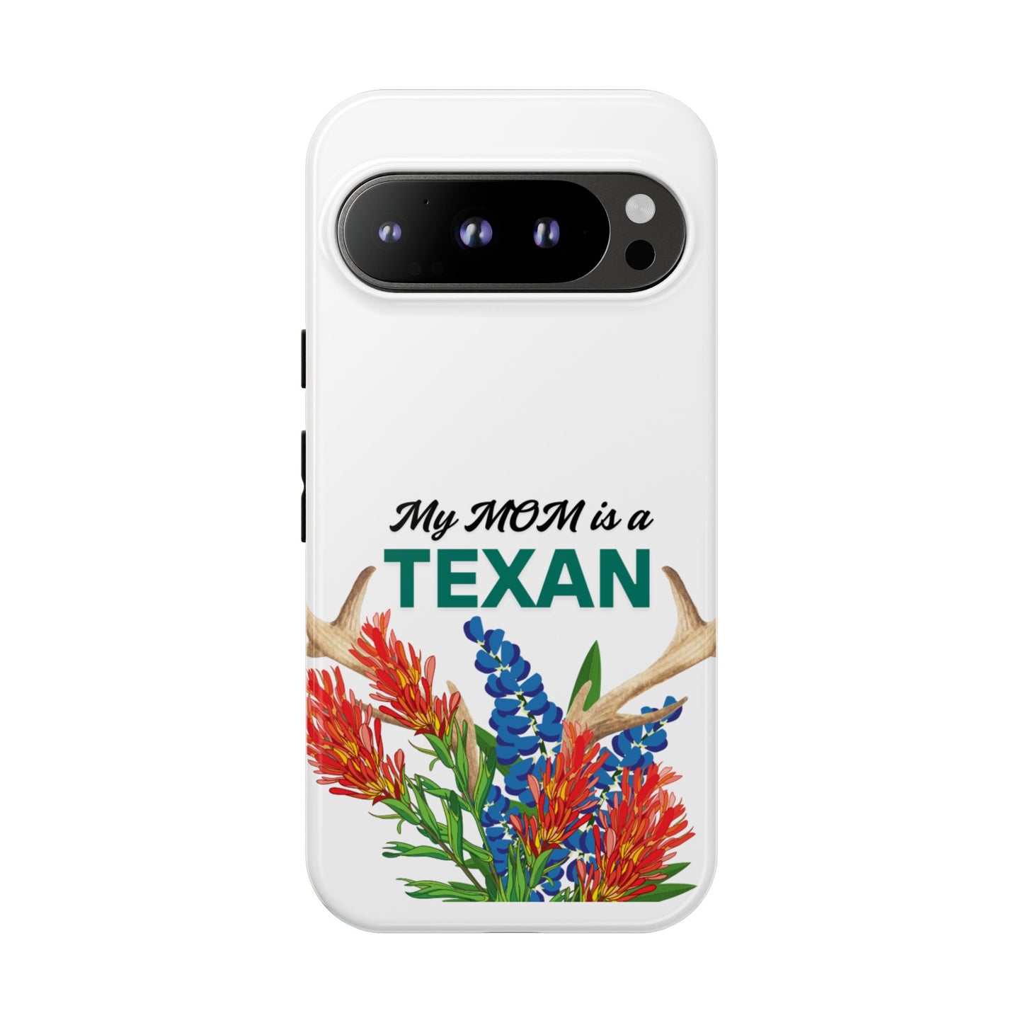 Texas Mom Phone Case - My MOM is a TEXAN Design