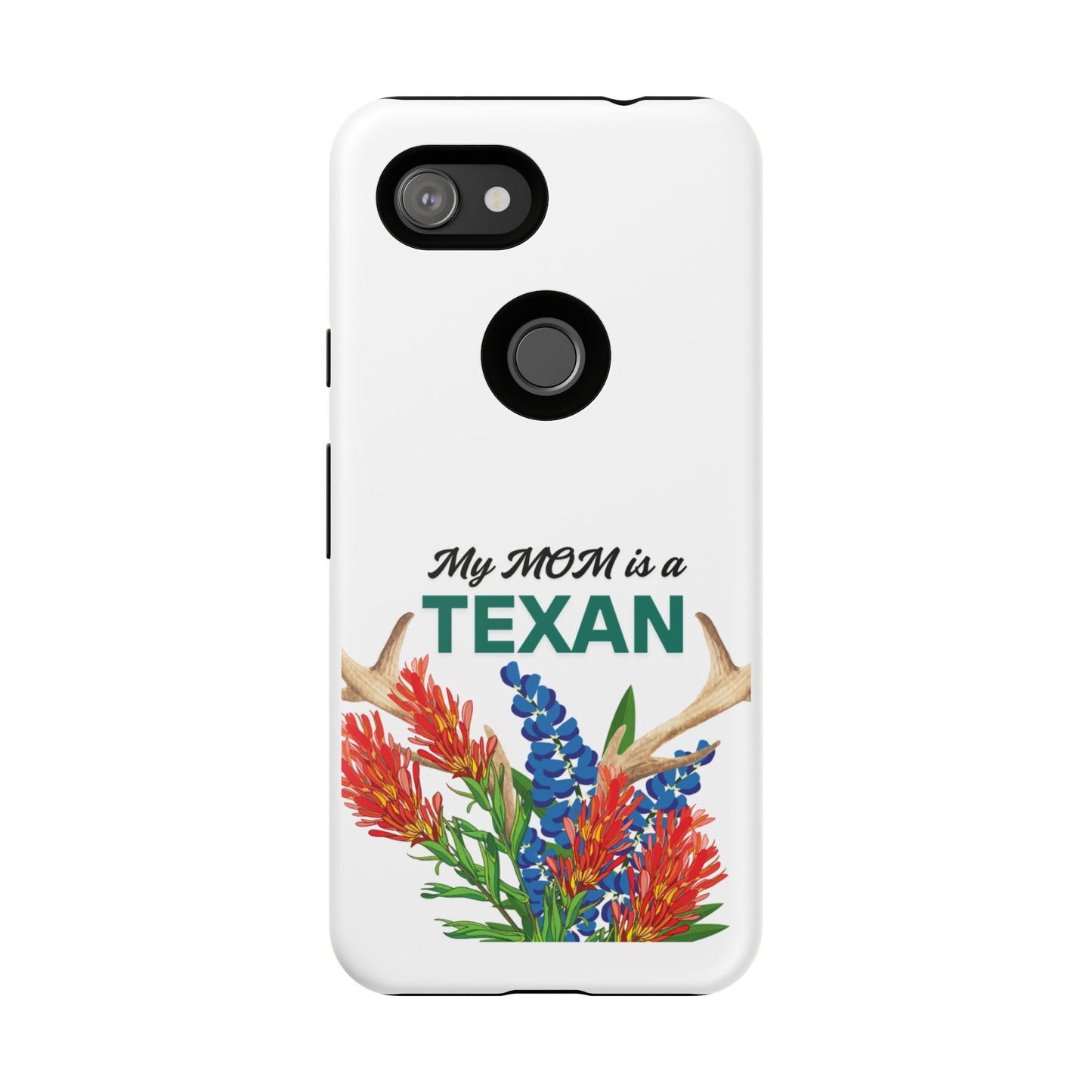 Texas Mom Phone Case - My MOM is a TEXAN Design
