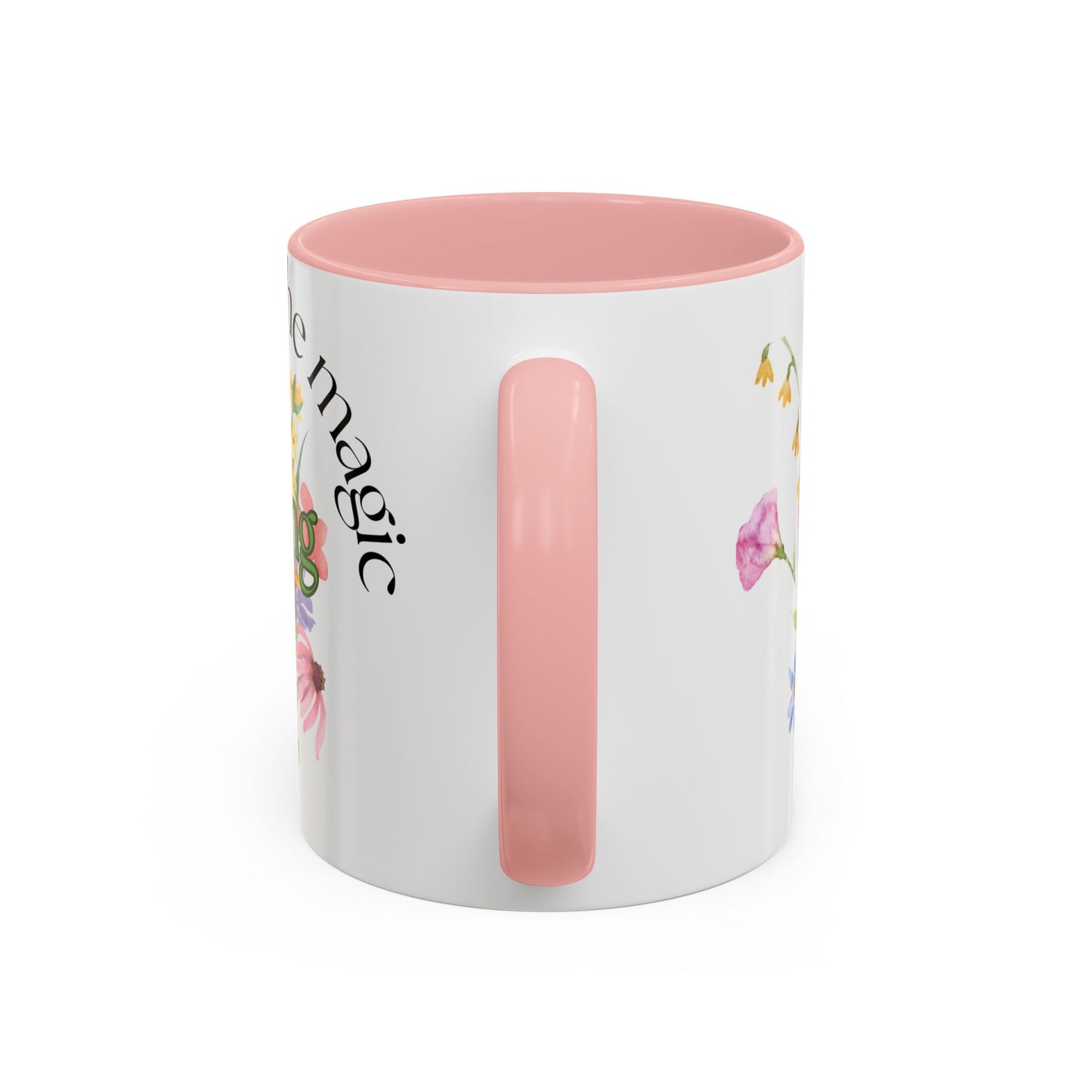 Believe in the Magic of Spring Mug- 11oz & 15oz
