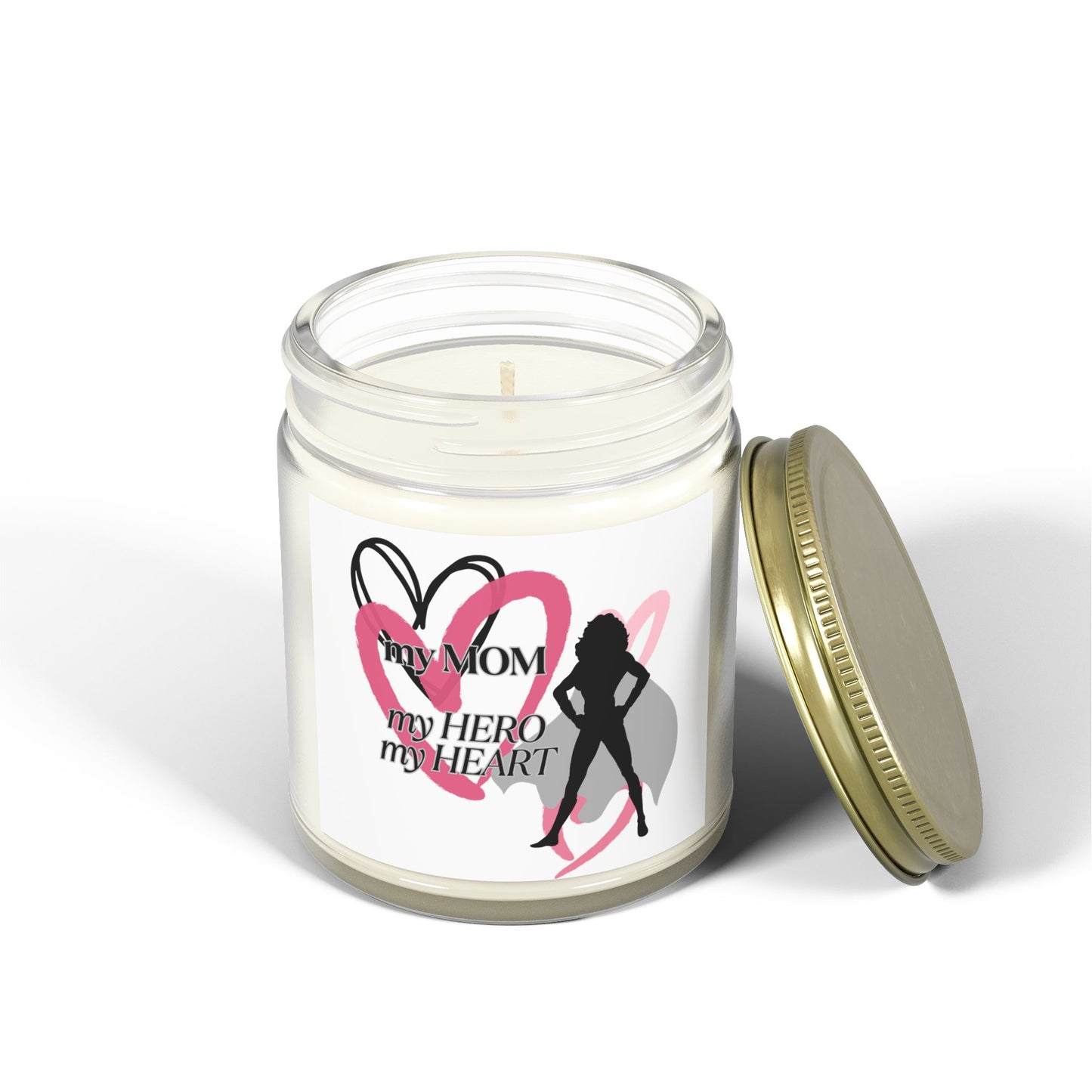 My Mom, My Hero, My Heart Scented Candle - Coconut Apricot Wax (4oz & 9oz)