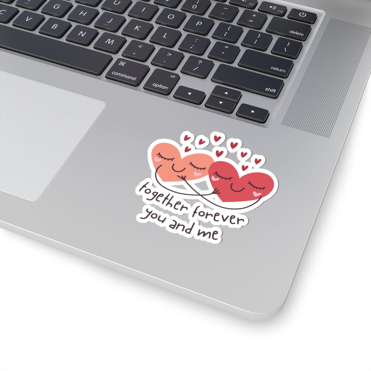 "Together Forever You and Me" - Perfect for Couples & Valentine's Day