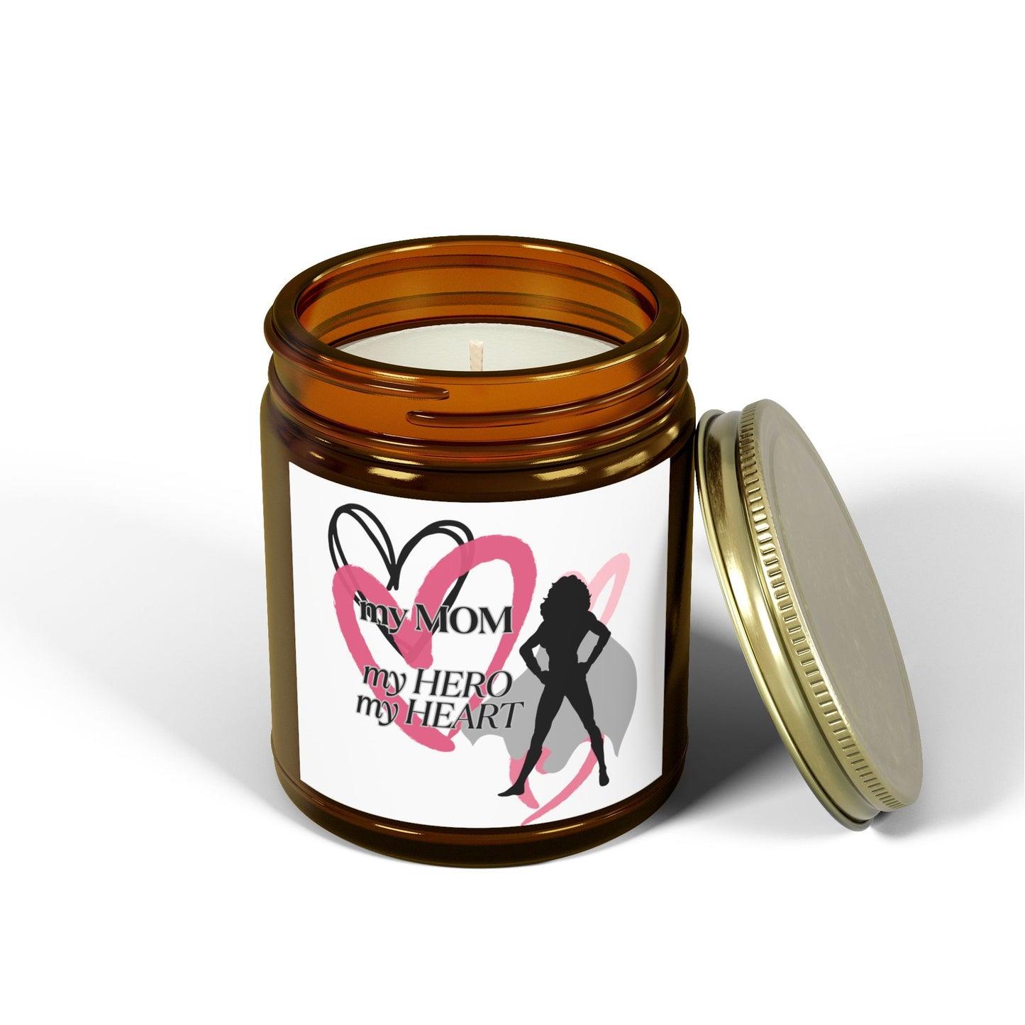 My Mom, My Hero, My Heart Scented Candle - Coconut Apricot Wax (4oz & 9oz)