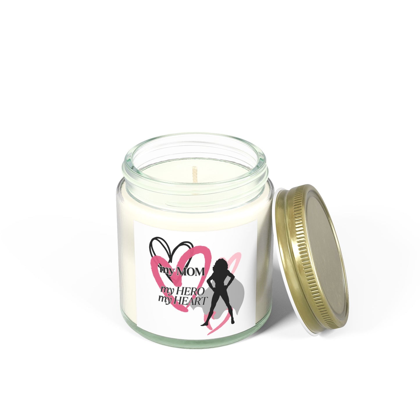 My Mom, My Hero, My Heart Scented Candle - Coconut Apricot Wax (4oz & 9oz)