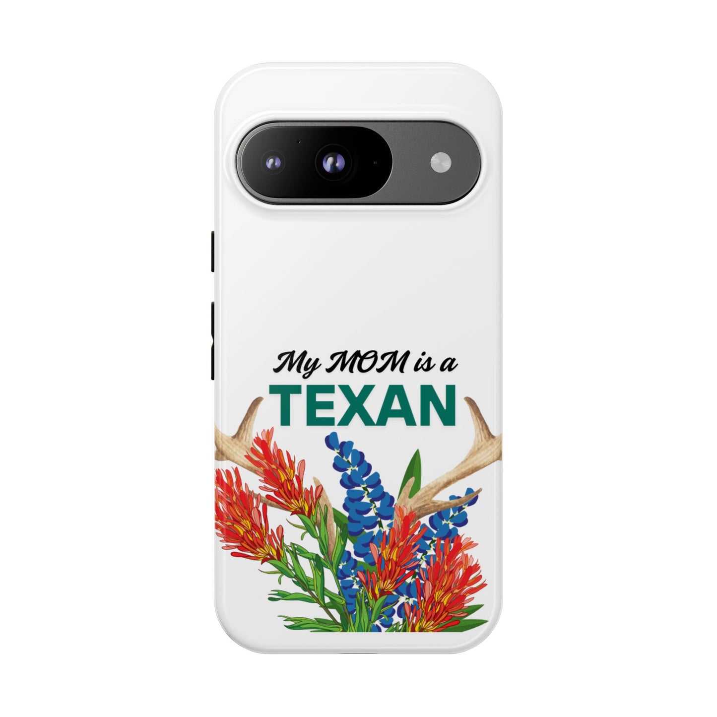 Texas Mom Phone Case - My MOM is a TEXAN Design
