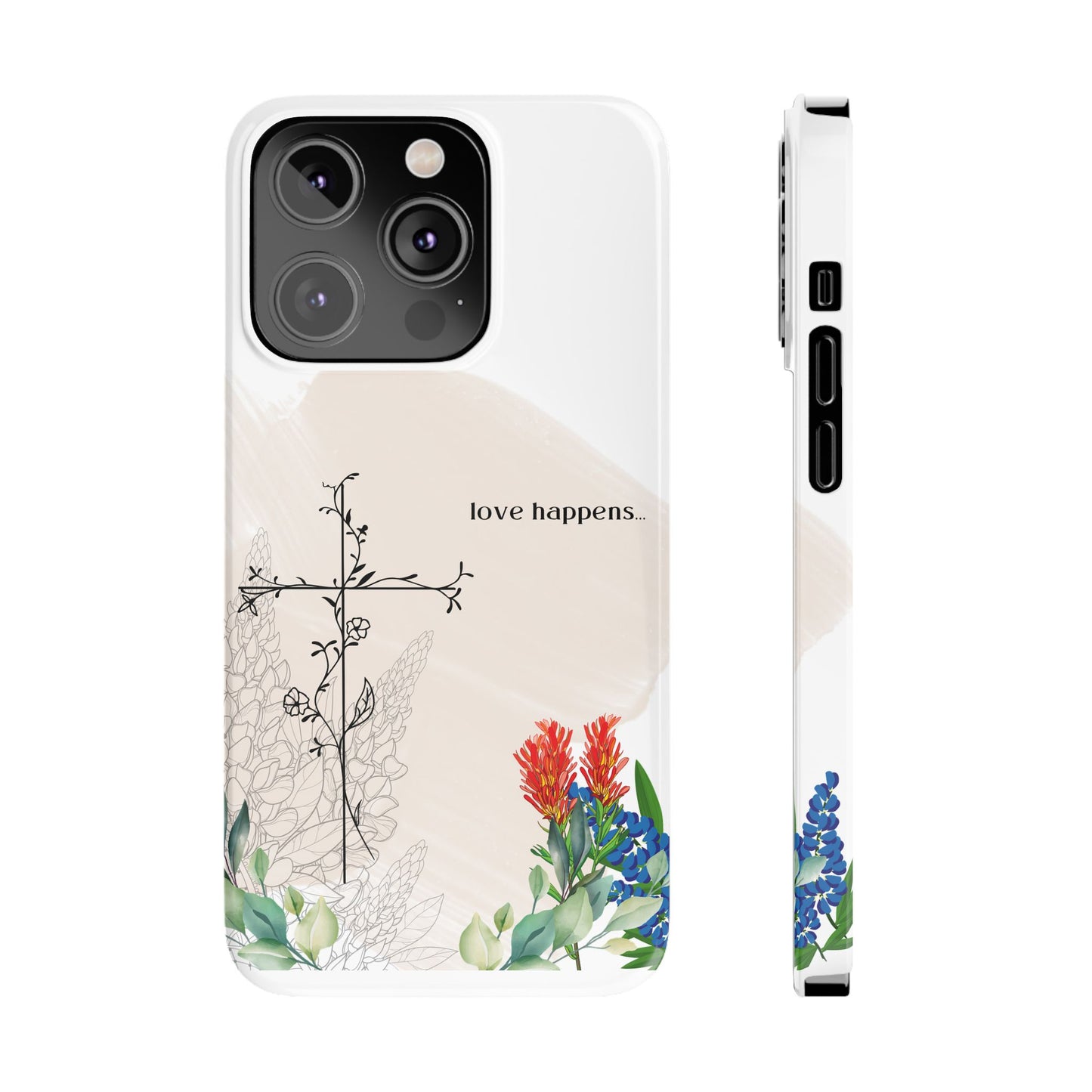 Floral Love Happens Phone Case - Slim Design for Nature Lovers
