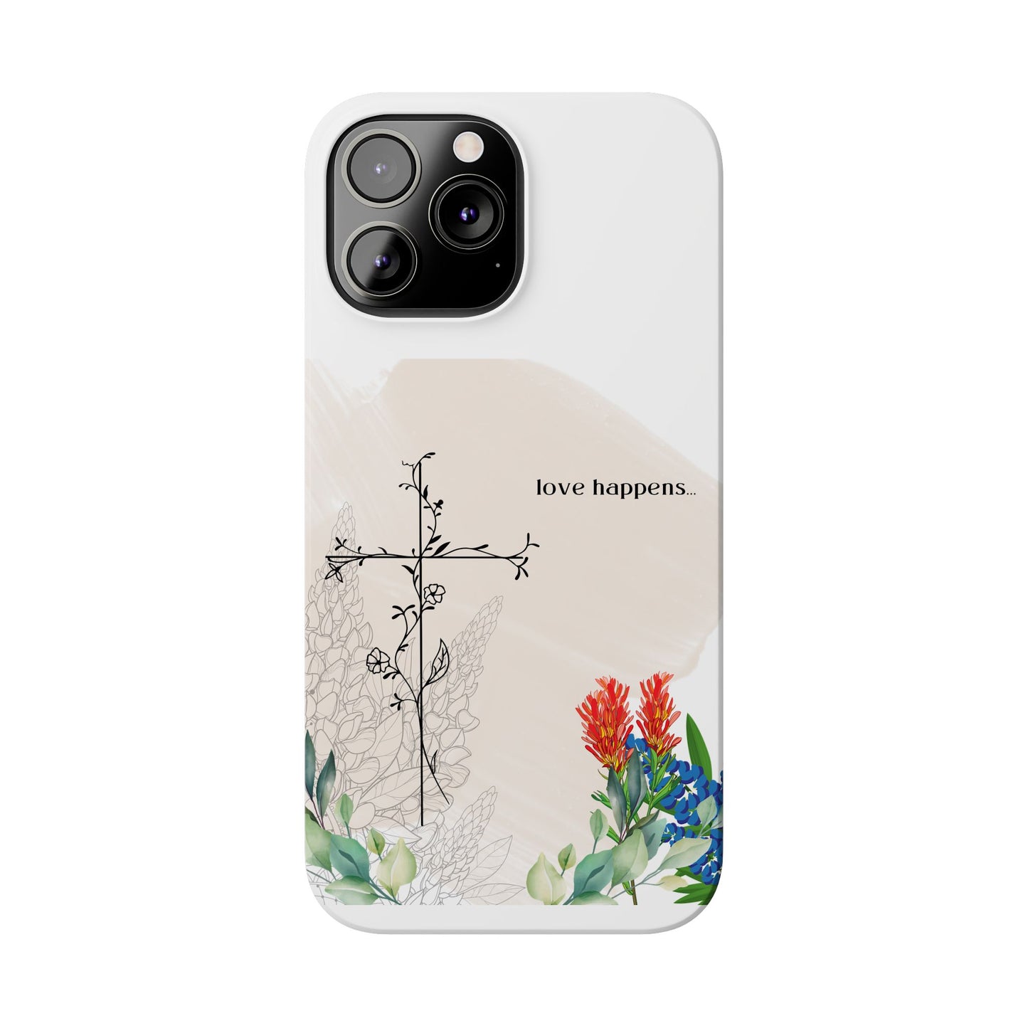 Floral Love Happens Phone Case - Slim Design for Nature Lovers