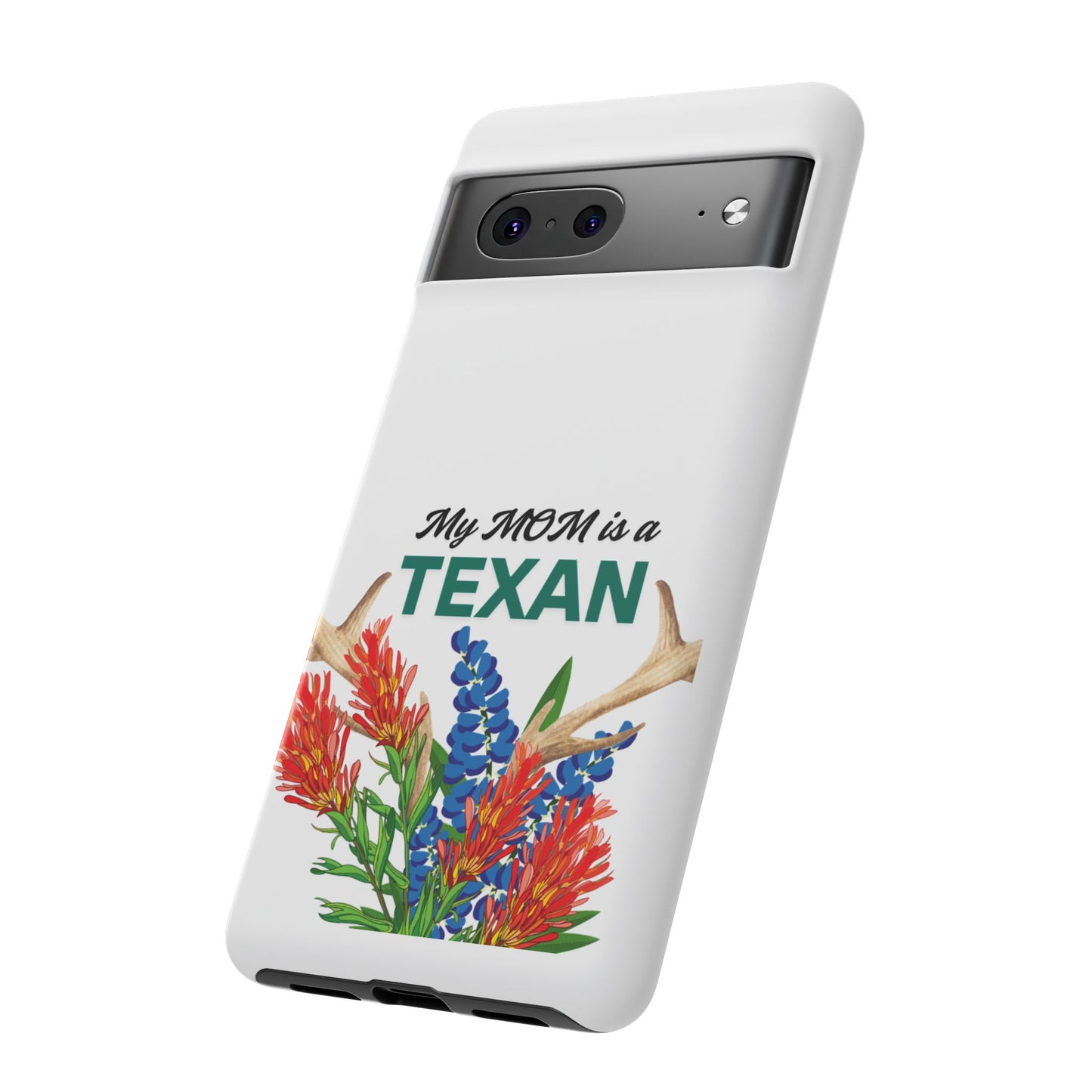 Texas Mom Phone Case - My MOM is a TEXAN Design