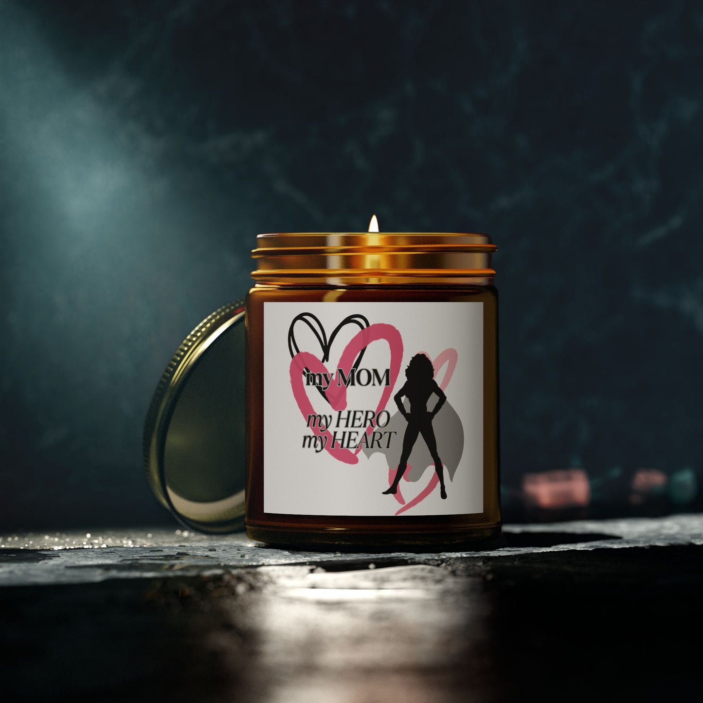 My Mom, My Hero, My Heart Scented Candle - Coconut Apricot Wax (4oz & 9oz)