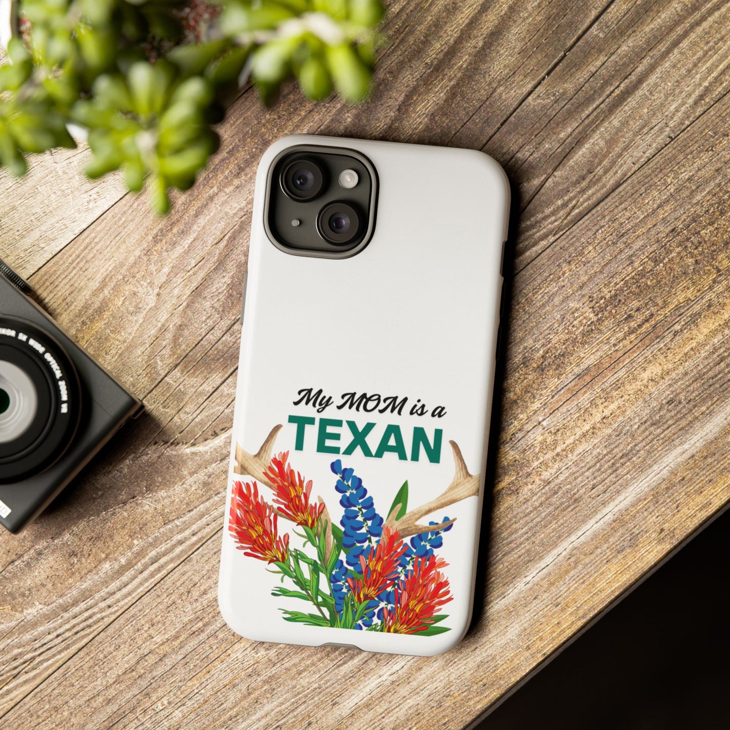 Texas Mom Phone Case - My MOM is a TEXAN Design