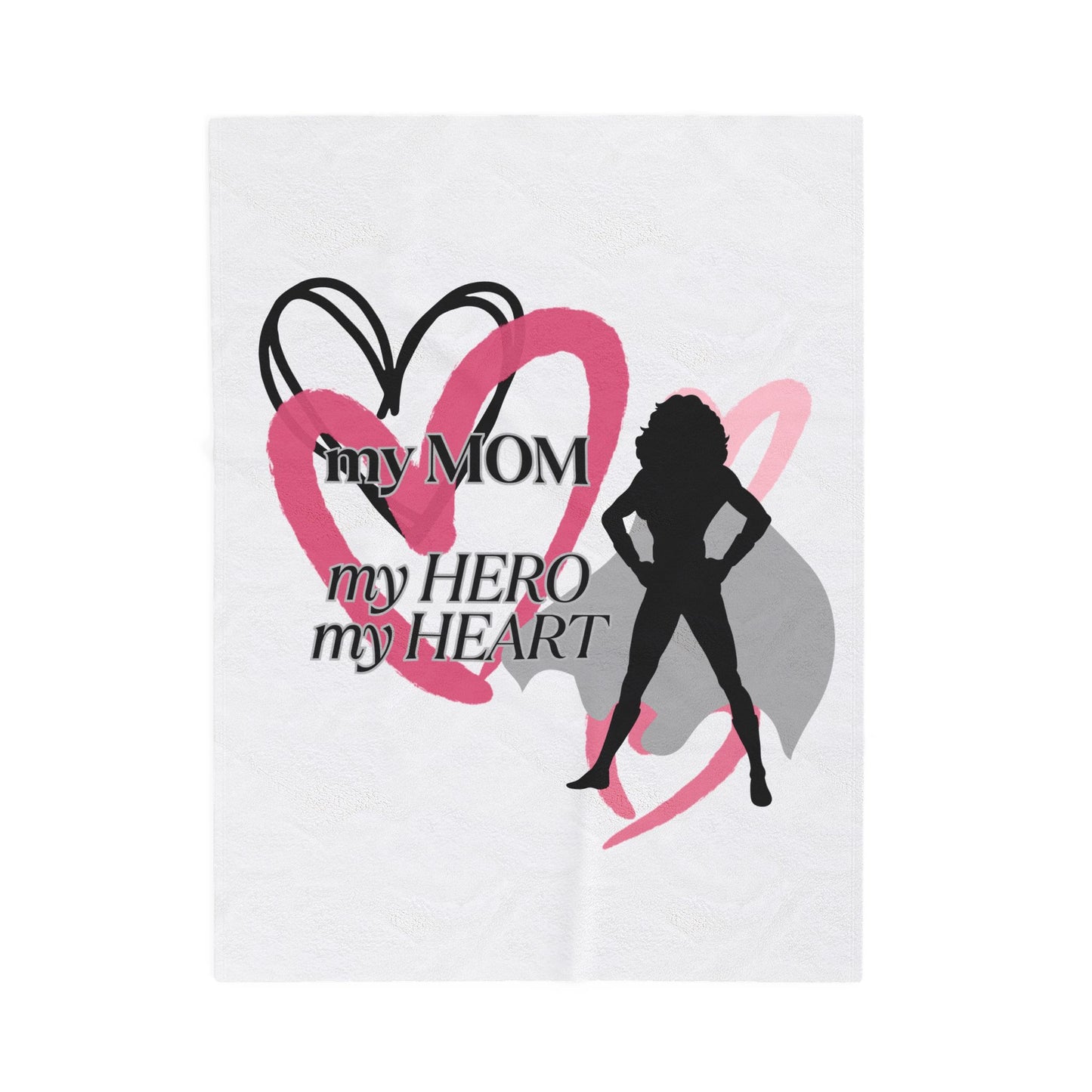 My MOM, My Hero, My Heart Velveteen Plush Blanket - Perfect Gift for Mother's Day