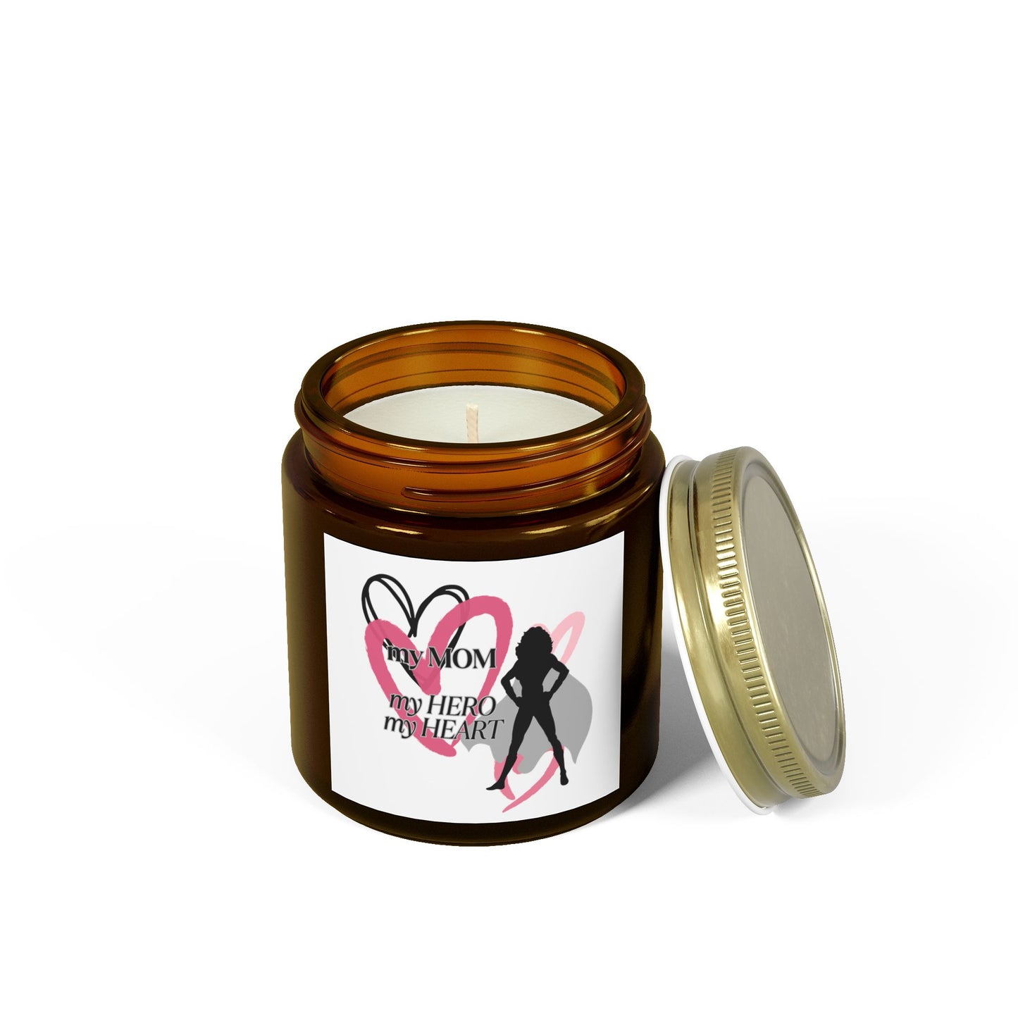 My Mom, My Hero, My Heart Scented Candle - Coconut Apricot Wax (4oz & 9oz)