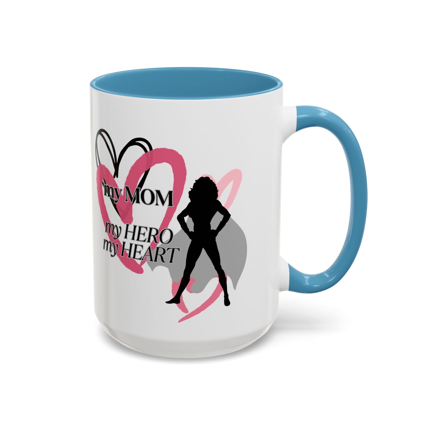 My Mom My Hero My Heart Coffee Mug - Heartfelt Gift for Mother's Day