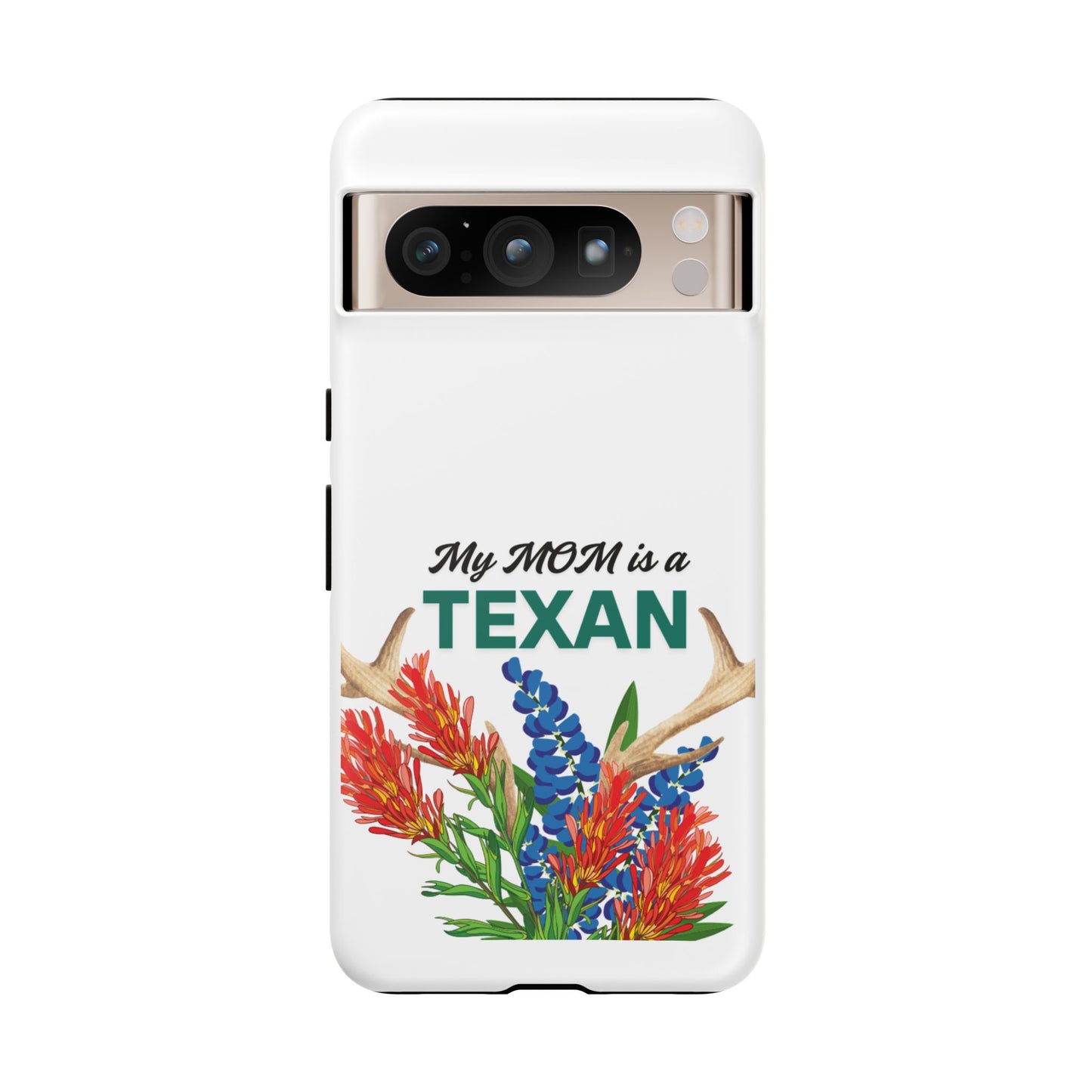 Texas Mom Phone Case - My MOM is a TEXAN Design
