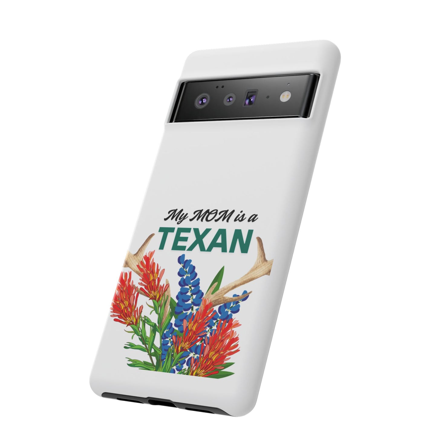 Texas Mom Phone Case - My MOM is a TEXAN Design