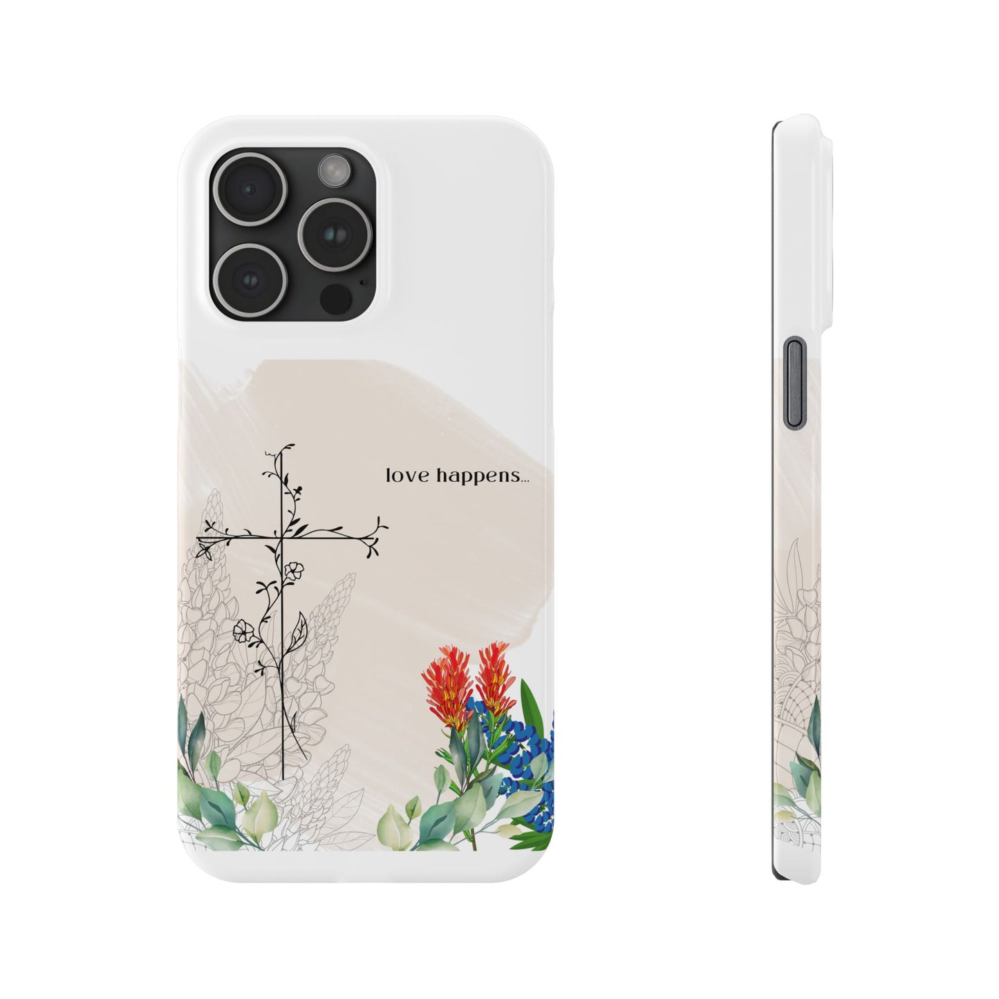 Floral Love Happens Phone Case - Slim Design for Nature Lovers