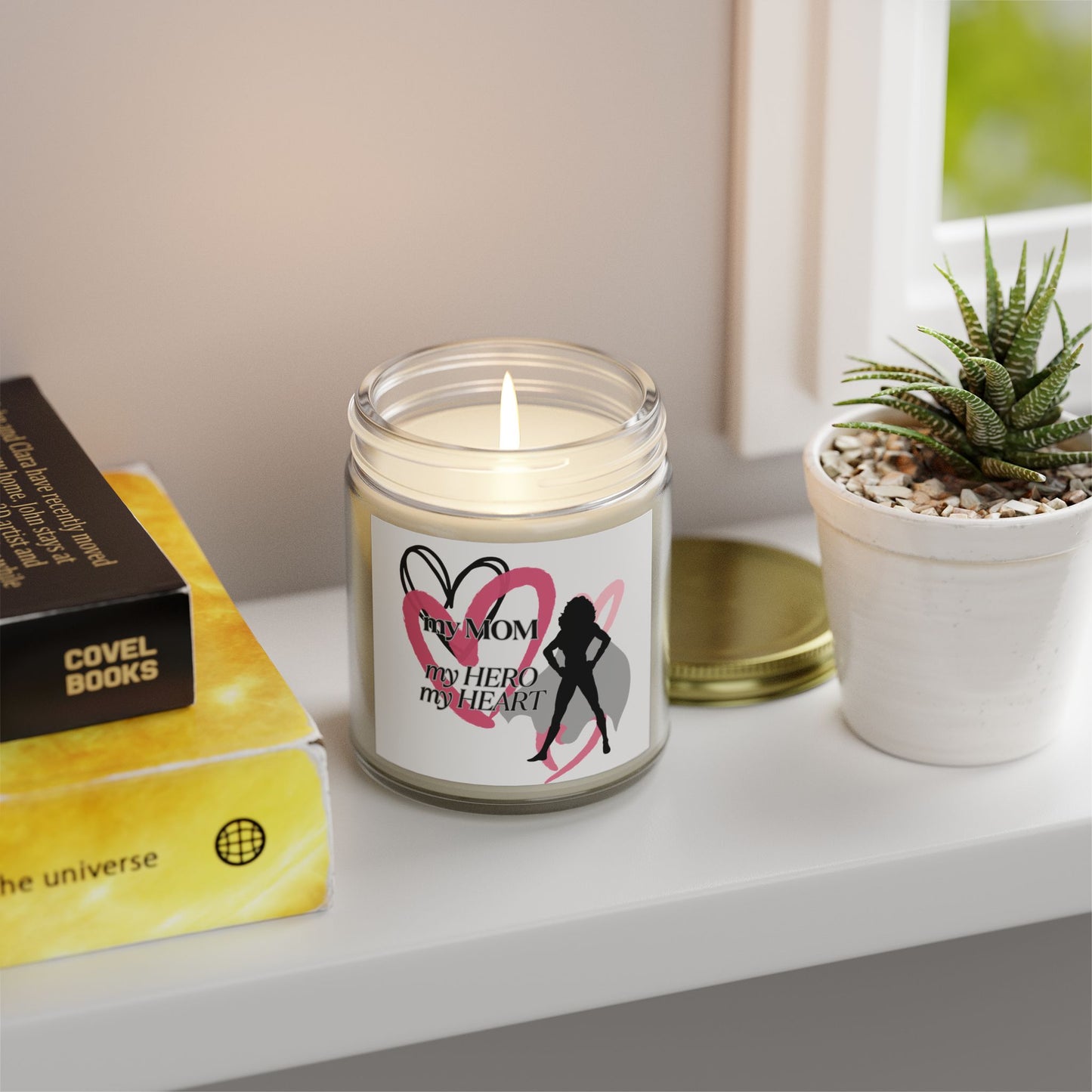 My Mom, My Hero, My Heart Scented Candle - Coconut Apricot Wax (4oz & 9oz)