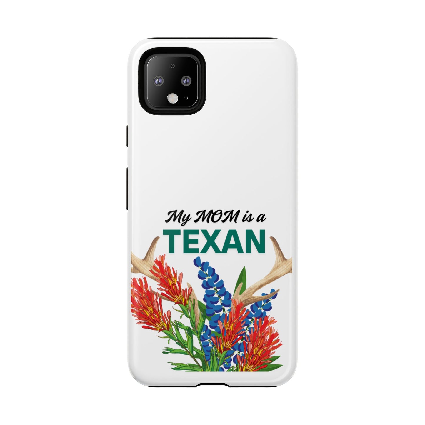 Texas Mom Phone Case - My MOM is a TEXAN Design