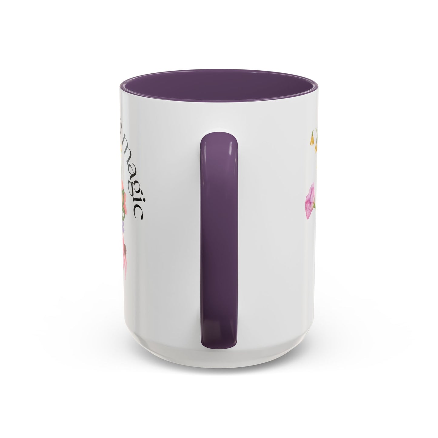 Believe in the Magic of Spring  Mug- 11oz & 15oz