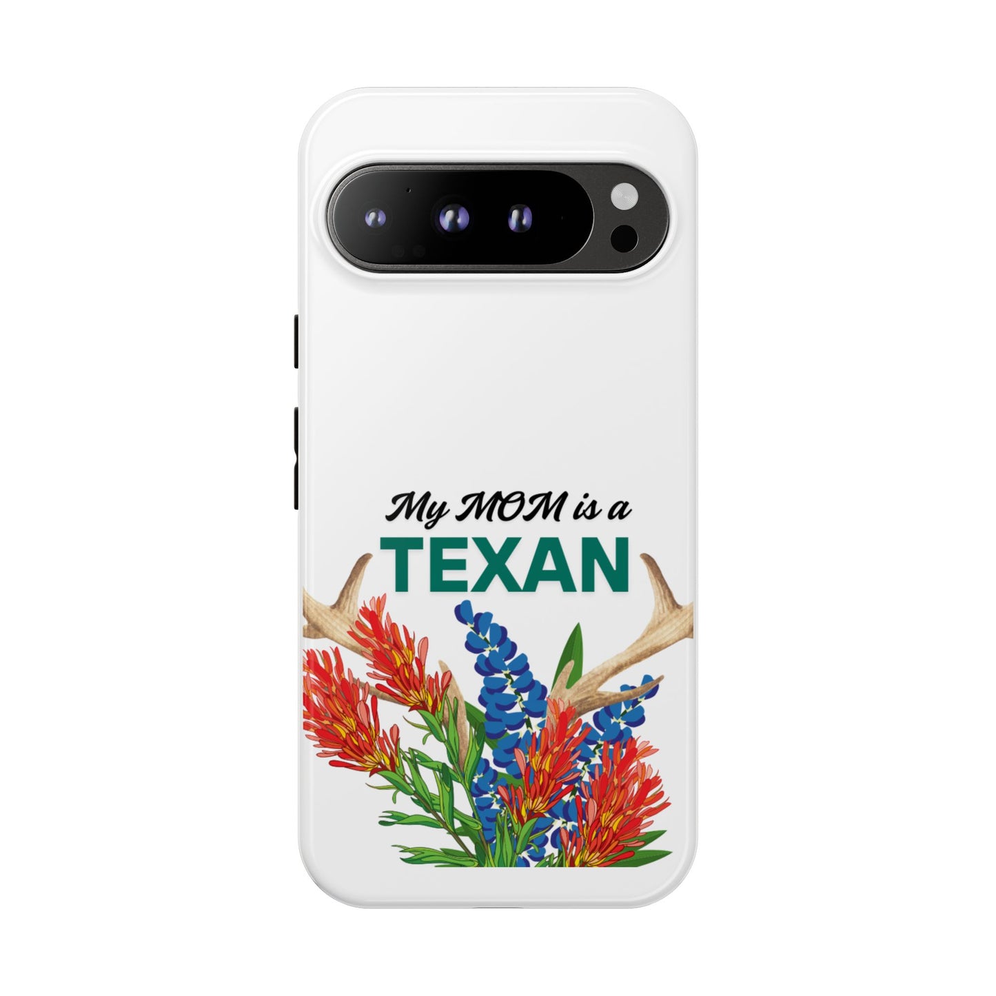 Texas Mom Phone Case - My MOM is a TEXAN Design