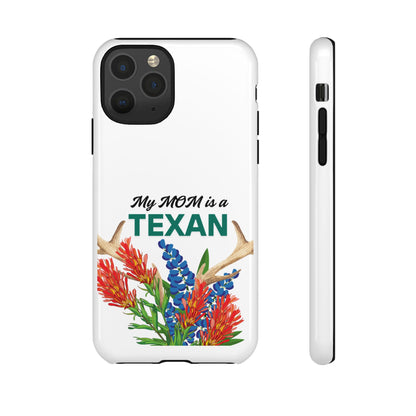 Texas Mom Phone Case - My MOM is a TEXAN Design
