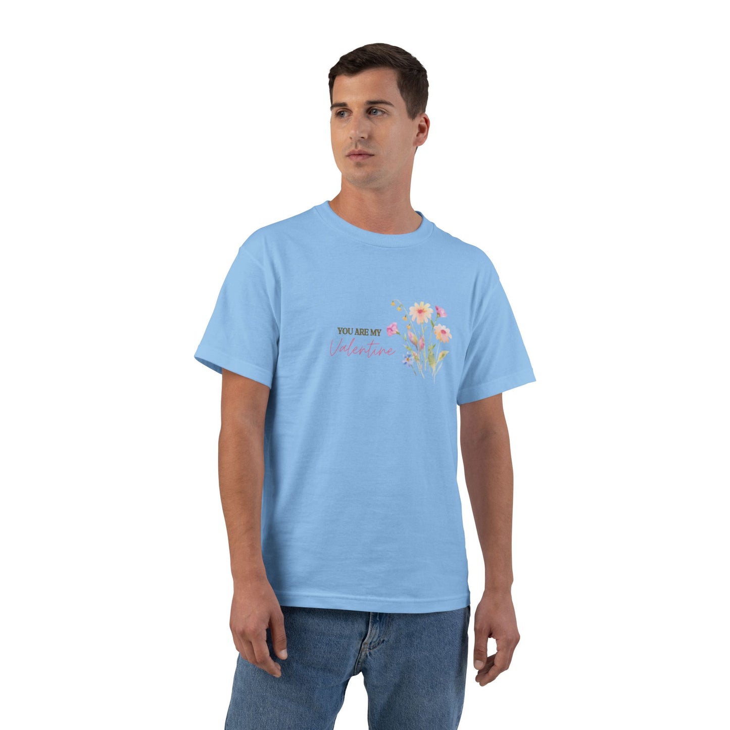 You Are My Valentine Beefy-T®  Short-Sleeve T-Shirt