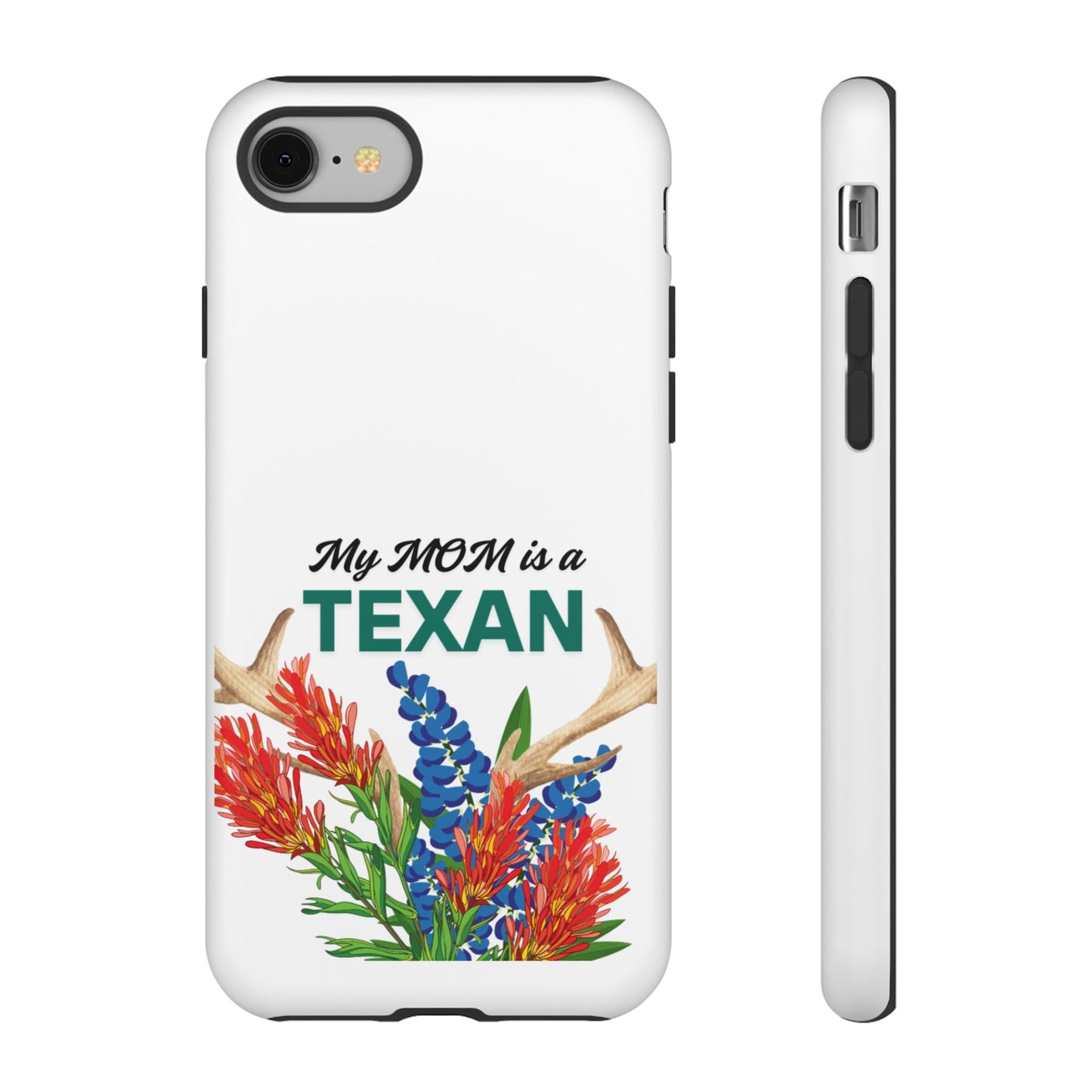 Texas Mom Phone Case - My MOM is a TEXAN Design