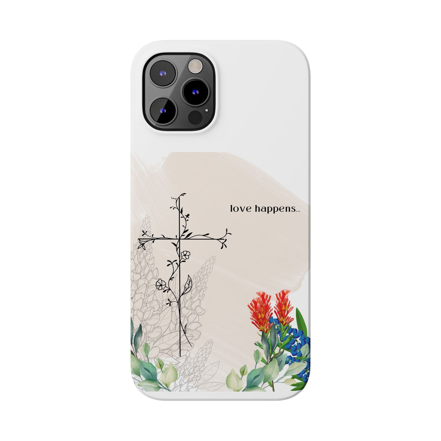 Floral Love Happens Phone Case - Slim Design for Nature Lovers
