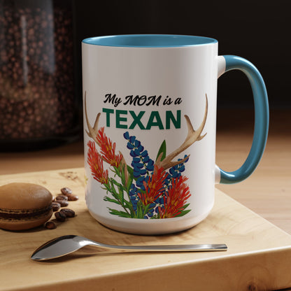 Texan Mom Accent Coffee Mug — "My MOM is a TEXAN" Floral & Cactus Gift