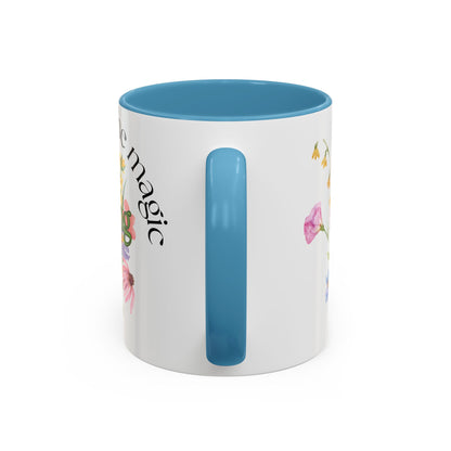 Believe in the Magic of Spring  Mug- 11oz & 15oz