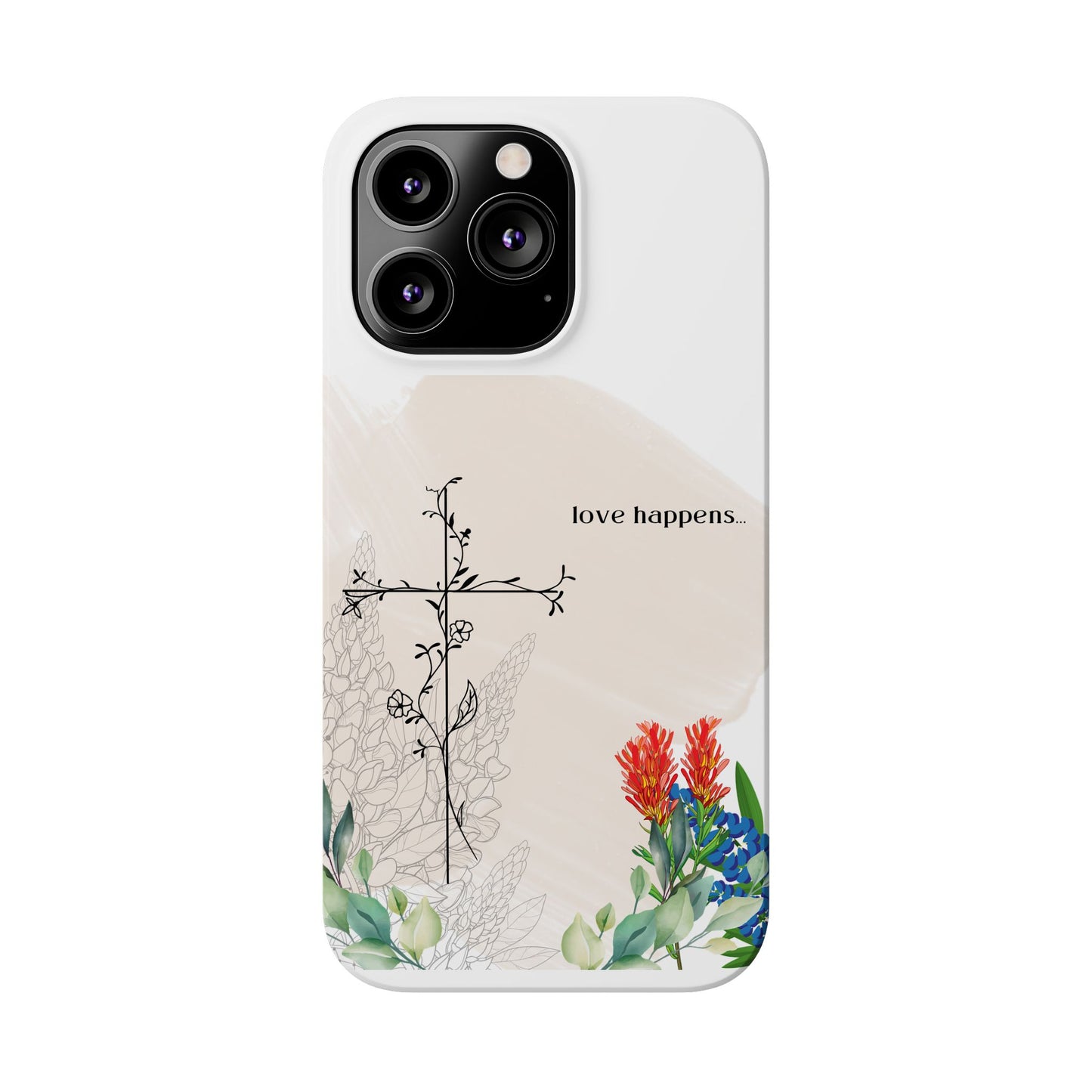 Floral Love Happens Phone Case - Slim Design for Nature Lovers