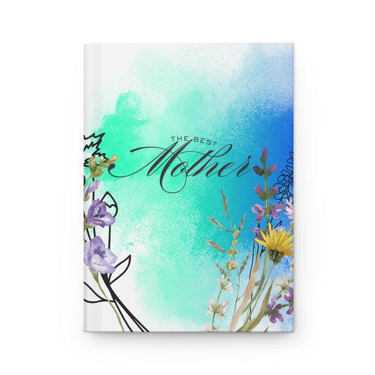 The Best Journal for the Best Mother - Perfect Gift for Mother's Day and Celebrations
