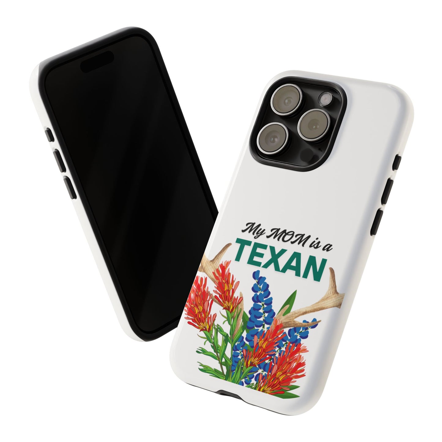 Texas Mom Phone Case - My MOM is a TEXAN Design