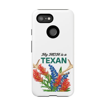 Texas Mom Phone Case - My MOM is a TEXAN Design