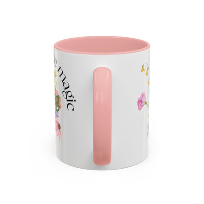 Believe in the Magic of Spring  Mug- 11oz & 15oz