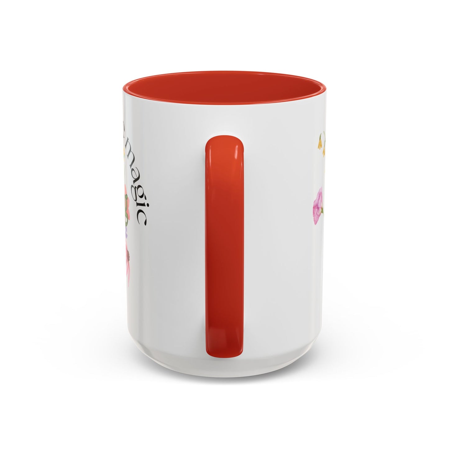 Believe in the Magic of Spring  Mug- 11oz & 15oz