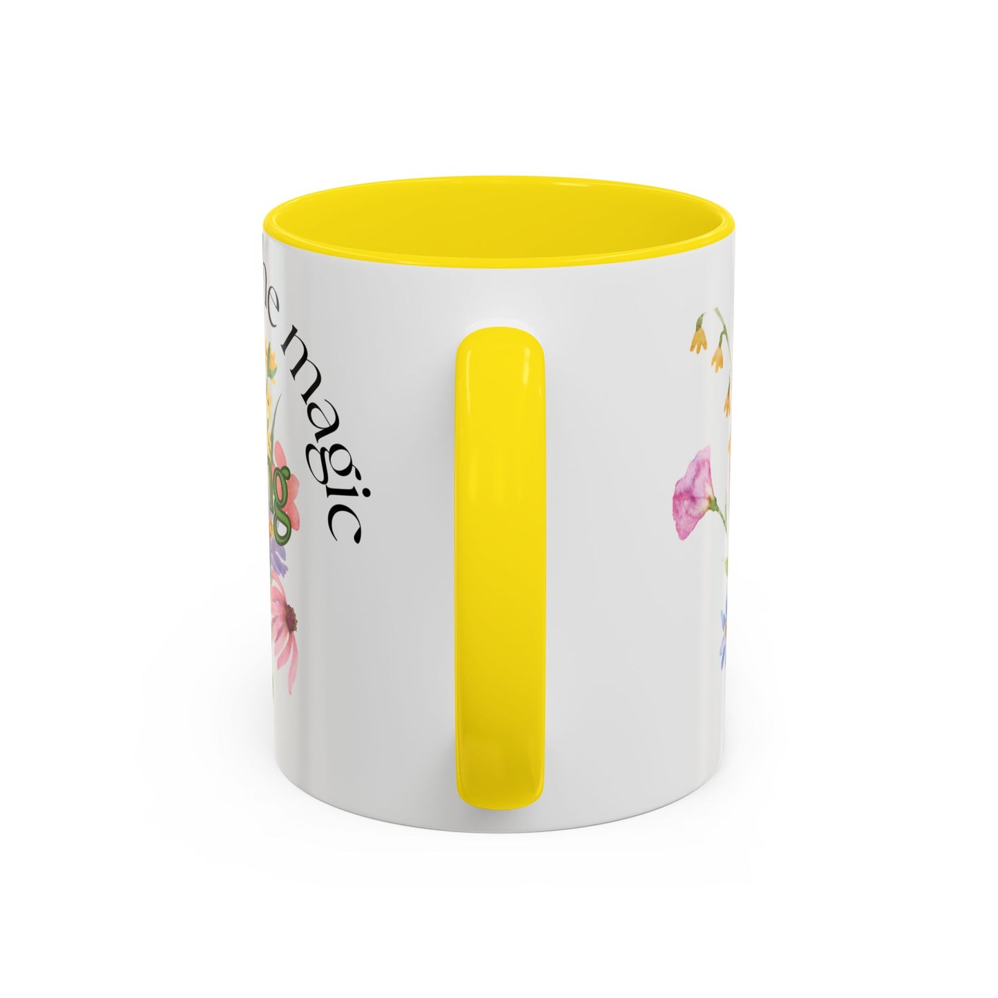 Believe in the Magic of Spring  Mug- 11oz & 15oz
