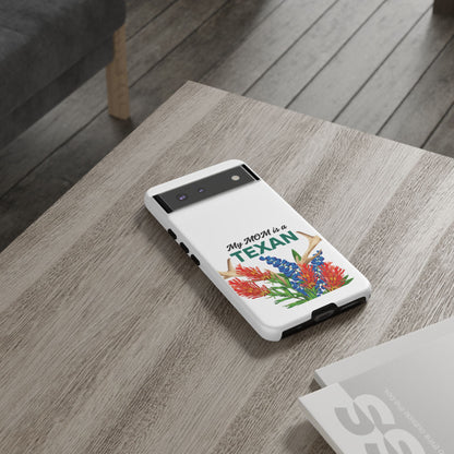 Texas Mom Phone Case - My MOM is a TEXAN Design