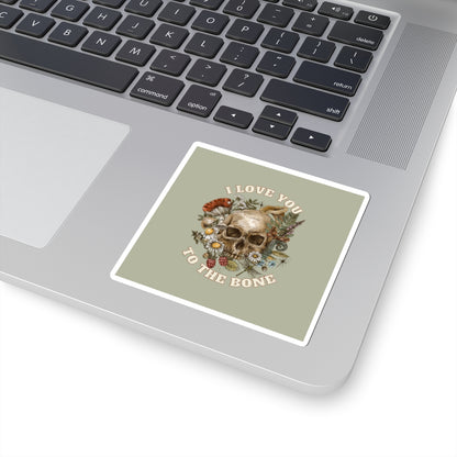 I Love You to the Bone - Skull Kiss-Cut Stickers for Unique Gifts
