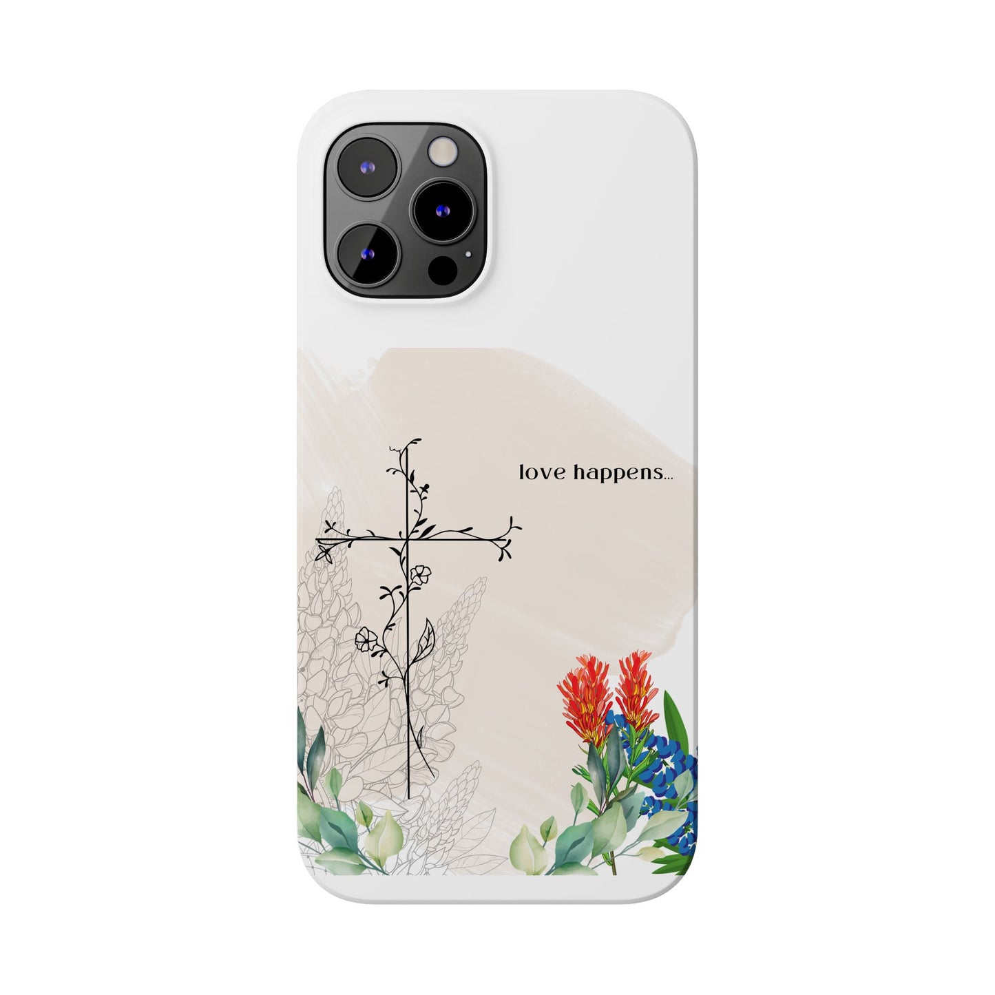 Floral Love Happens Phone Case - Slim Design for Nature Lovers