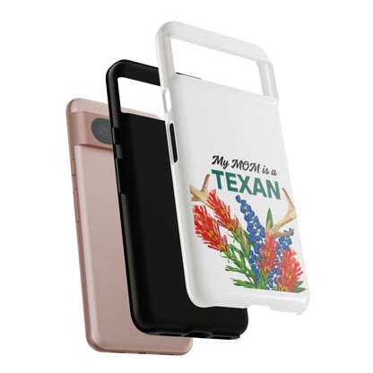 Texas Mom Phone Case - My MOM is a TEXAN Design