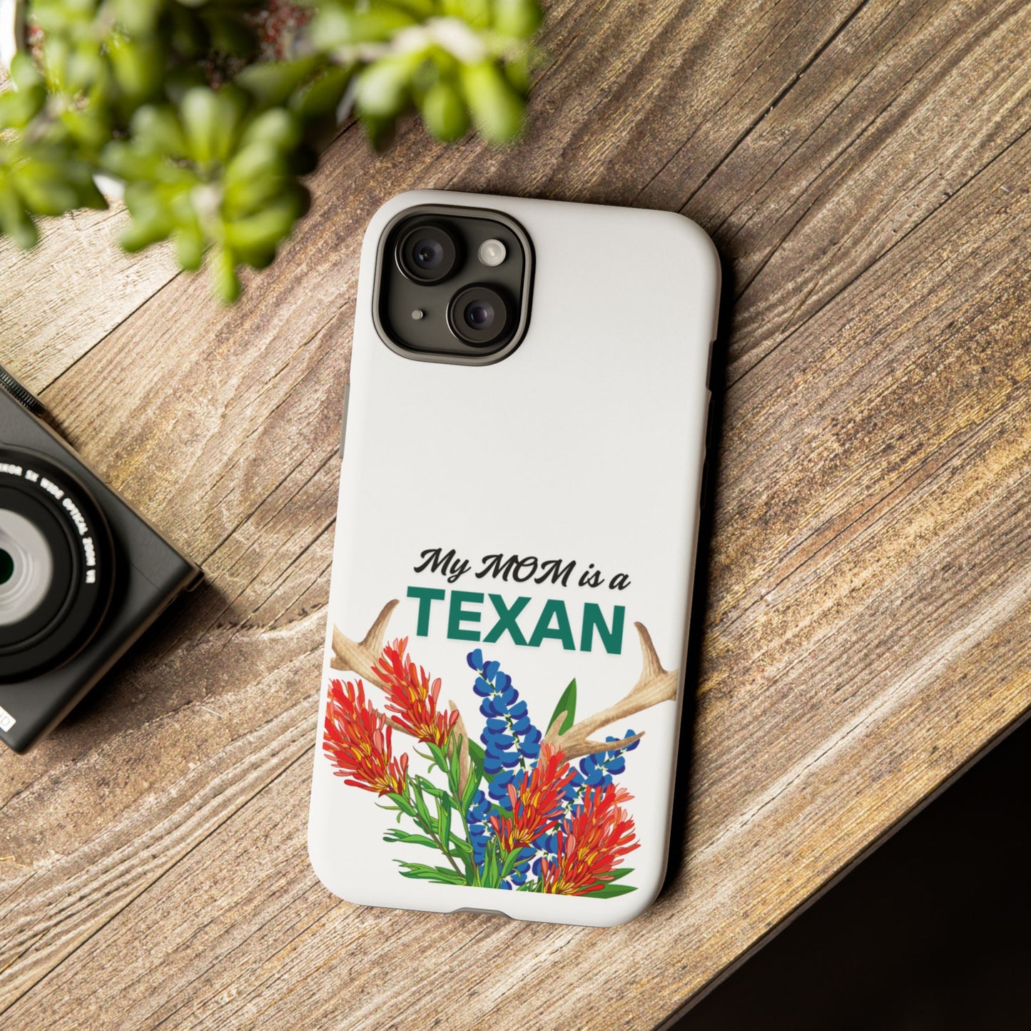 Texas Mom Phone Case - My MOM is a TEXAN Design