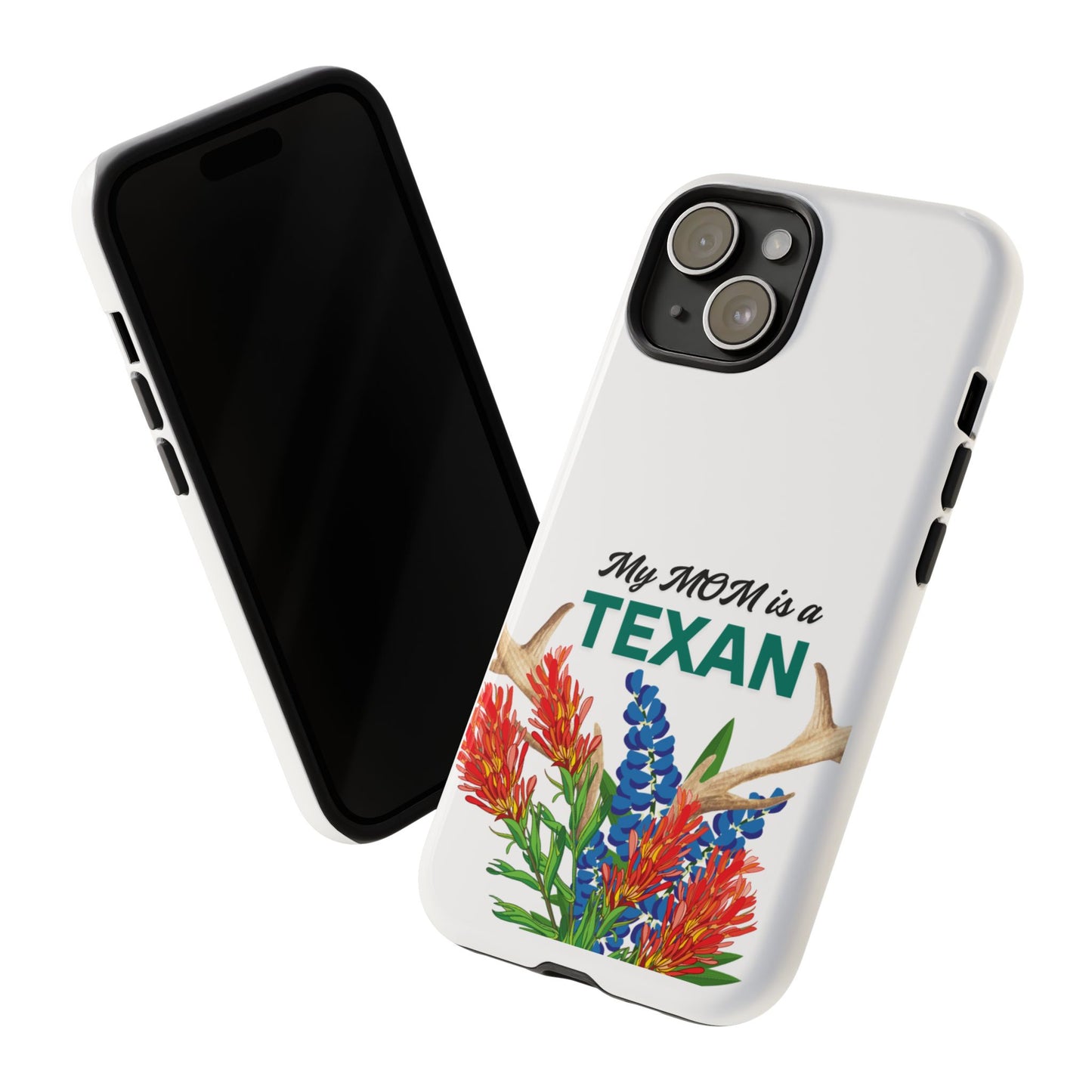 Texas Mom Phone Case - My MOM is a TEXAN Design