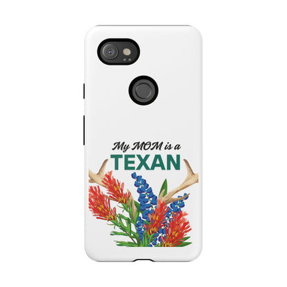 Texas Mom Phone Case - My MOM is a TEXAN Design