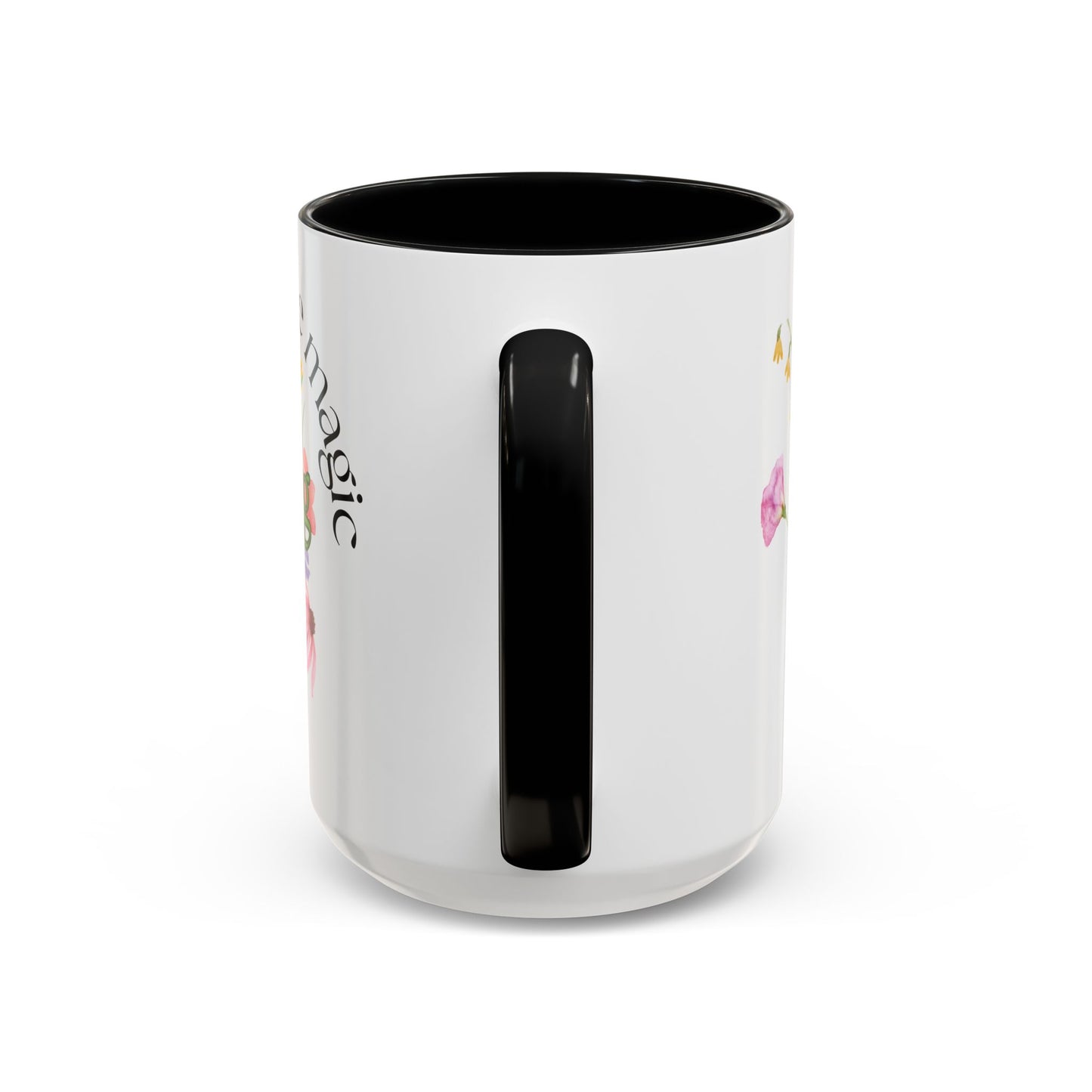 Believe in the Magic of Spring  Mug- 11oz & 15oz