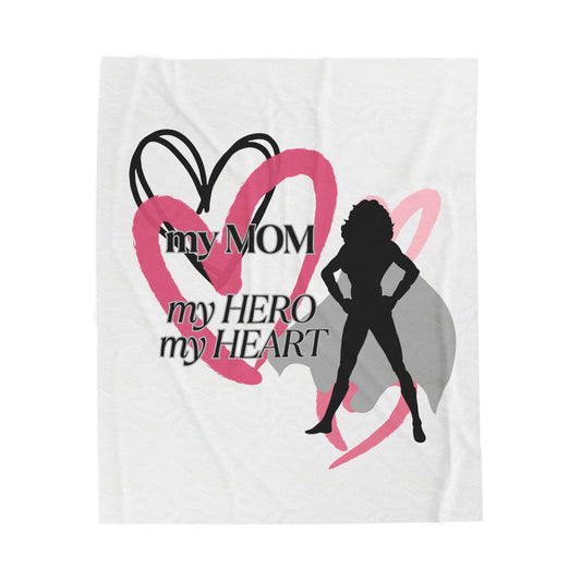 My MOM, My Hero, My Heart Velveteen Plush Blanket - Perfect Gift for Mother's Day