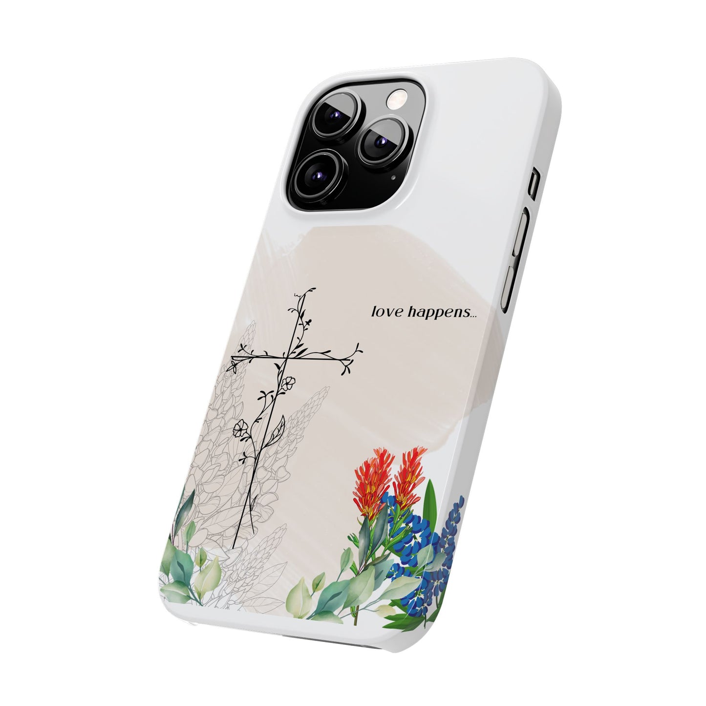 Floral Love Happens Phone Case - Slim Design for Nature Lovers