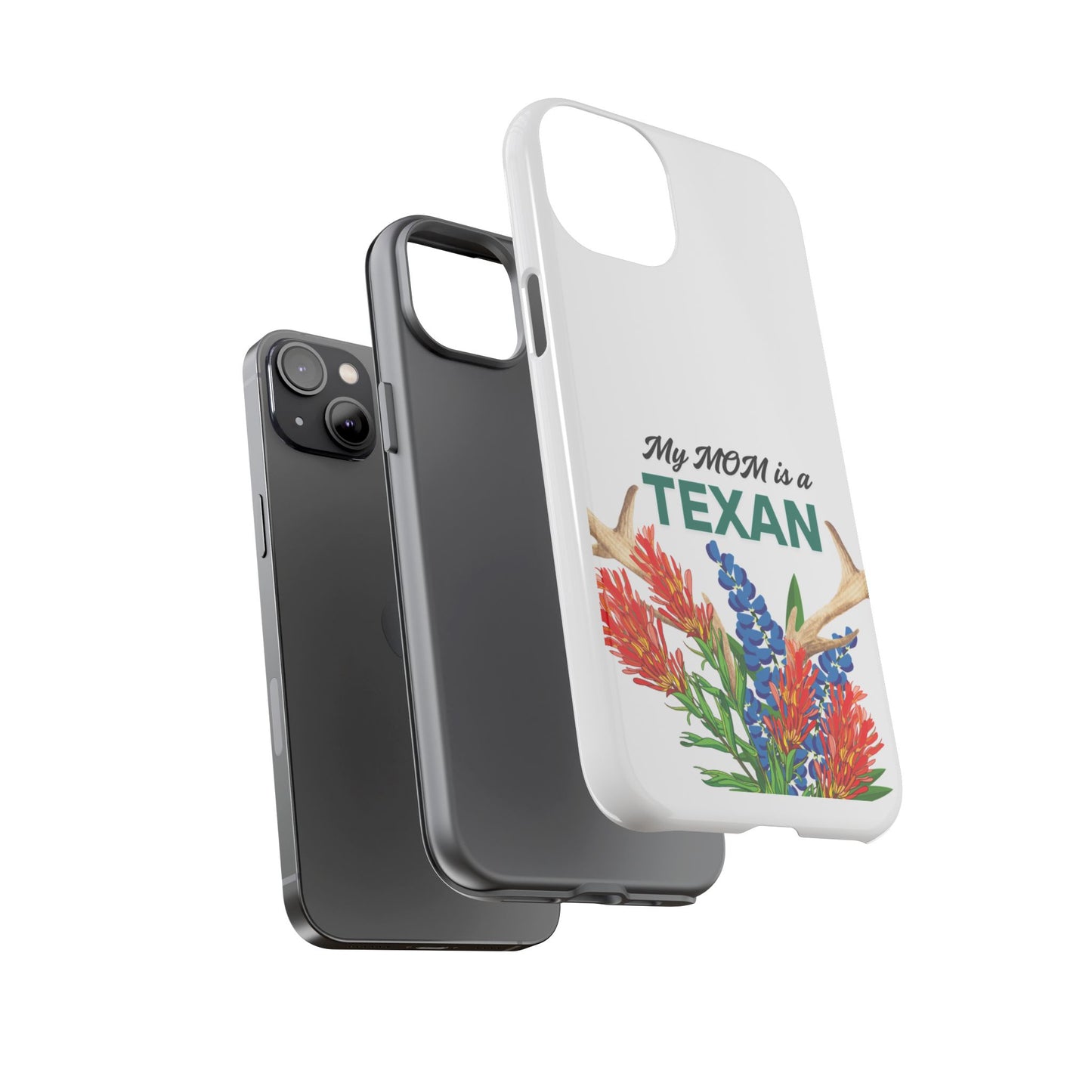 Texas Mom Phone Case - My MOM is a TEXAN Design