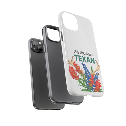 Texas Mom Phone Case - My MOM is a TEXAN Design