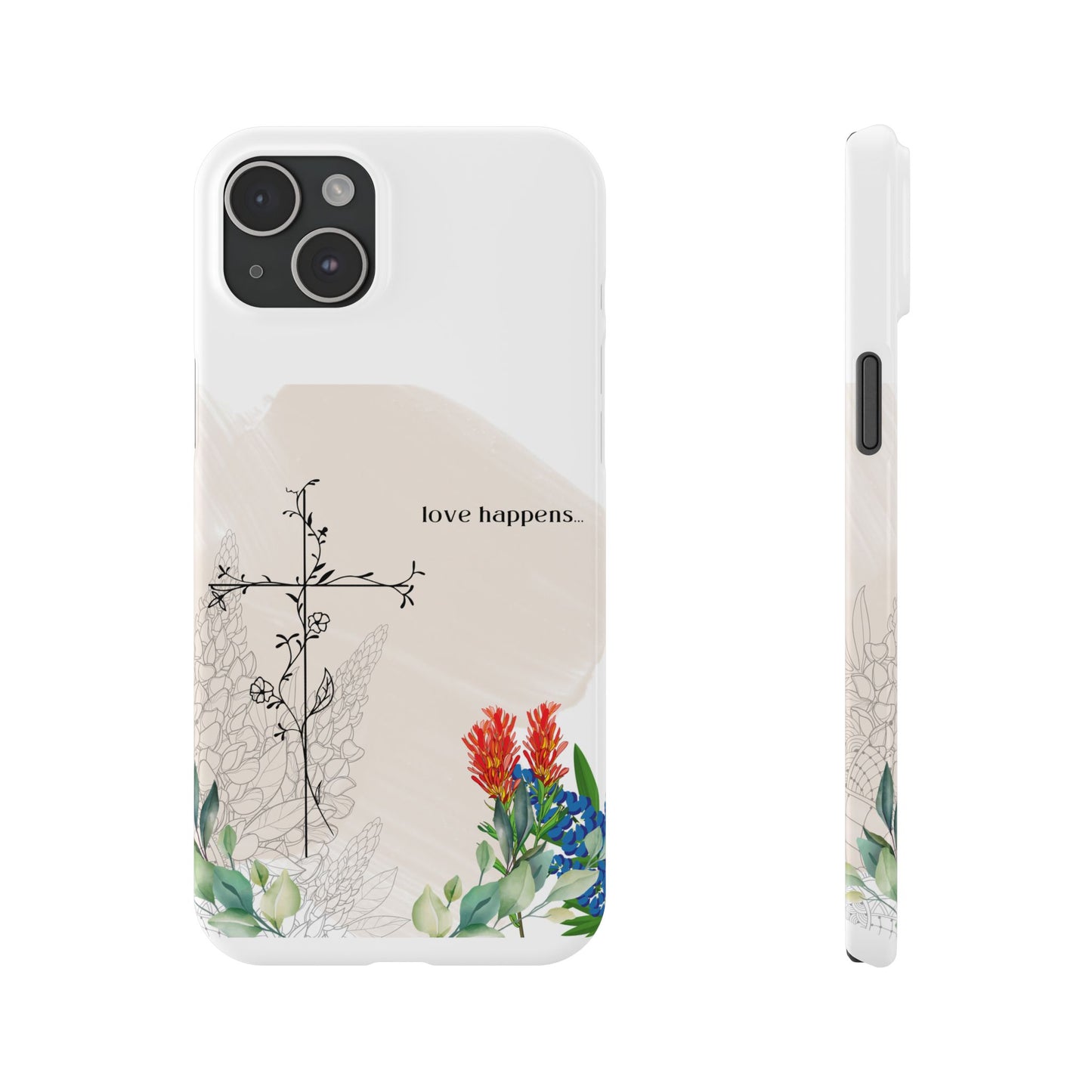 Floral Love Happens Phone Case - Slim Design for Nature Lovers